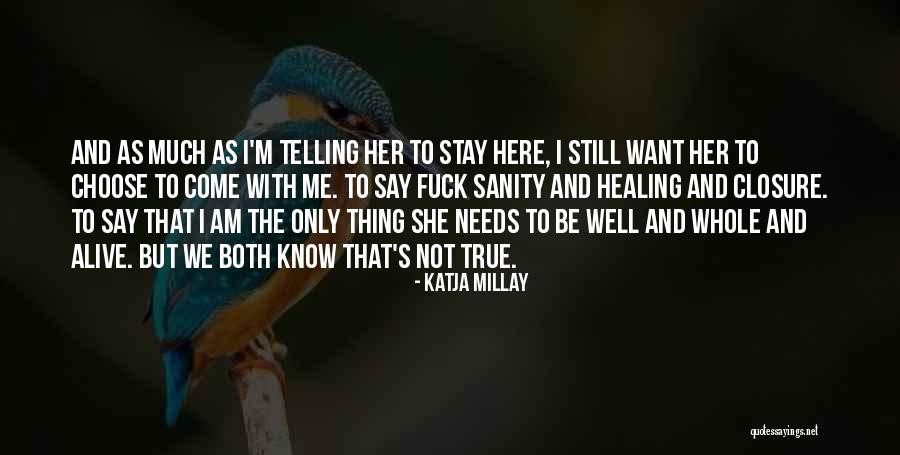Choose To Stay Quotes By Katja Millay Choose To Stay Quotes By Katja Millay