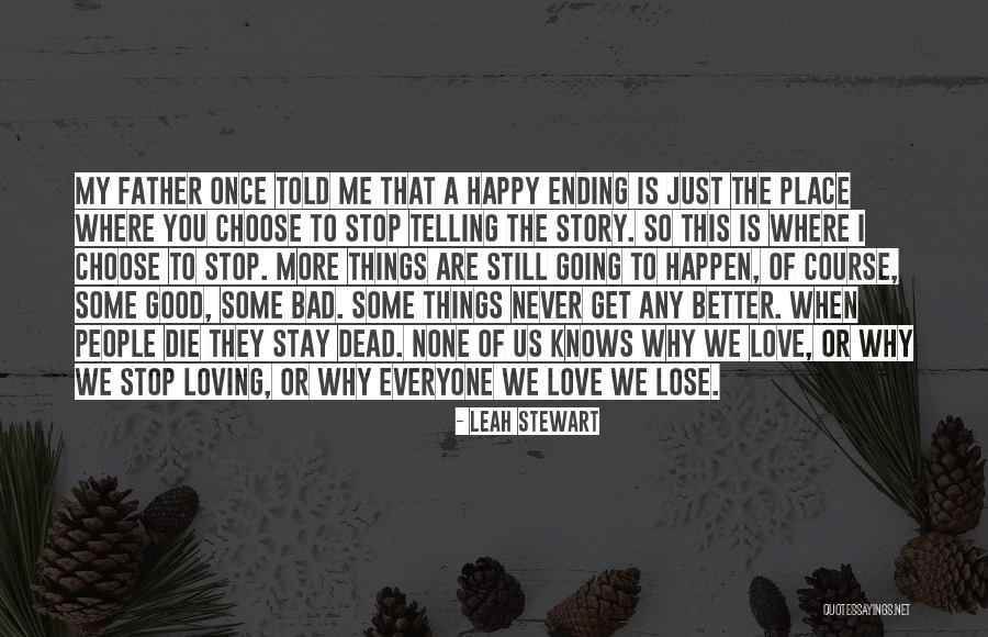 Choose To Stay Quotes By Leah Stewart Choose To Stay Quotes By Leah Stewart