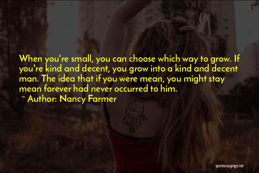 Choose To Stay Quotes By Nancy Farmer