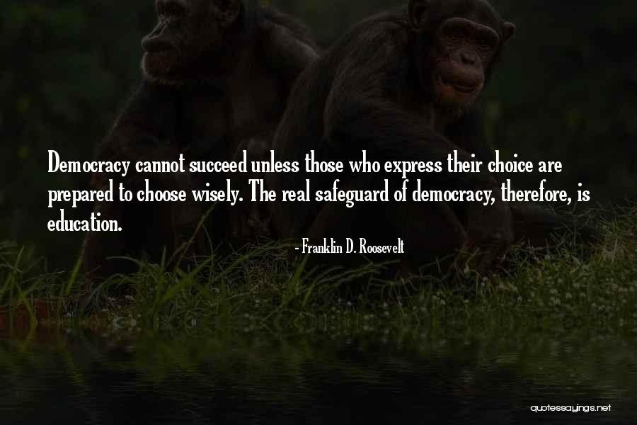 Choose To Succeed Quotes By Franklin D. Roosevelt