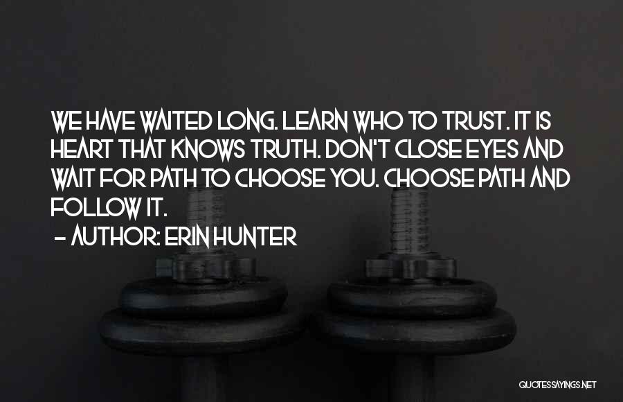 Choose To Trust Quotes By Erin Hunter