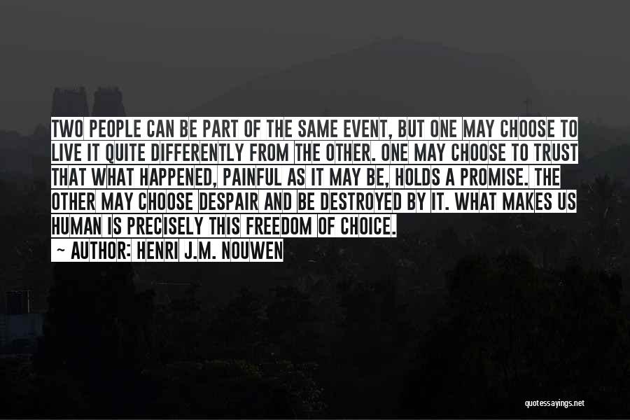 Choose To Trust Quotes By Henri J.M. Nouwen