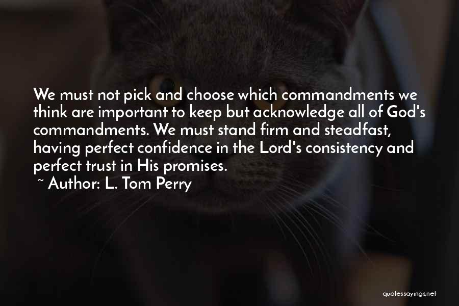Choose To Trust Quotes By L. Tom Perry