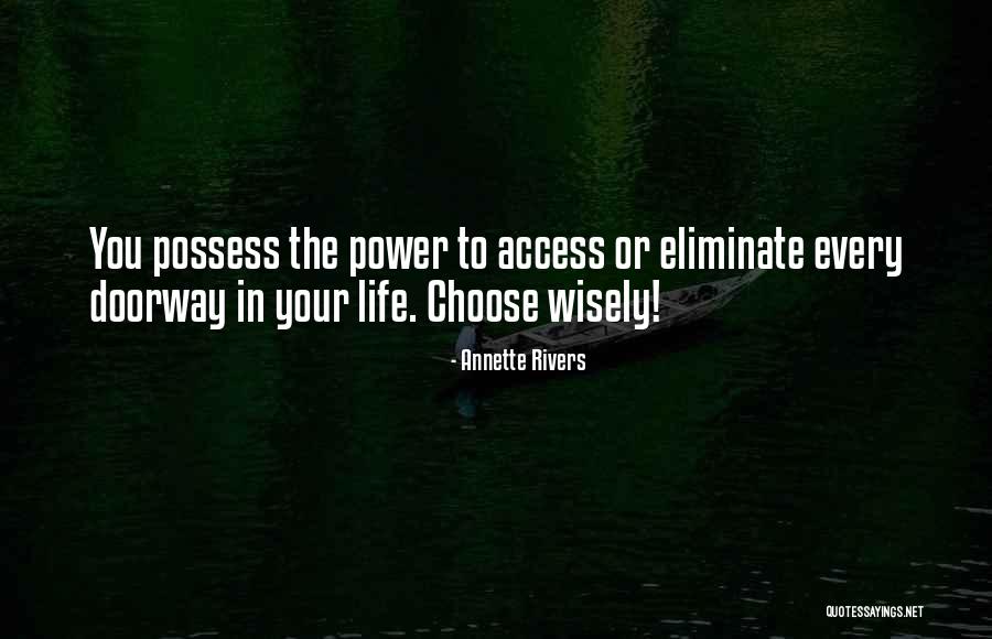 Choose Wisely Quotes By Annette Rivers