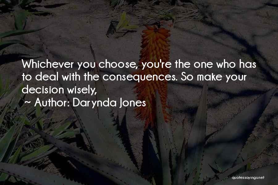 Choose Wisely Quotes By Darynda Jones