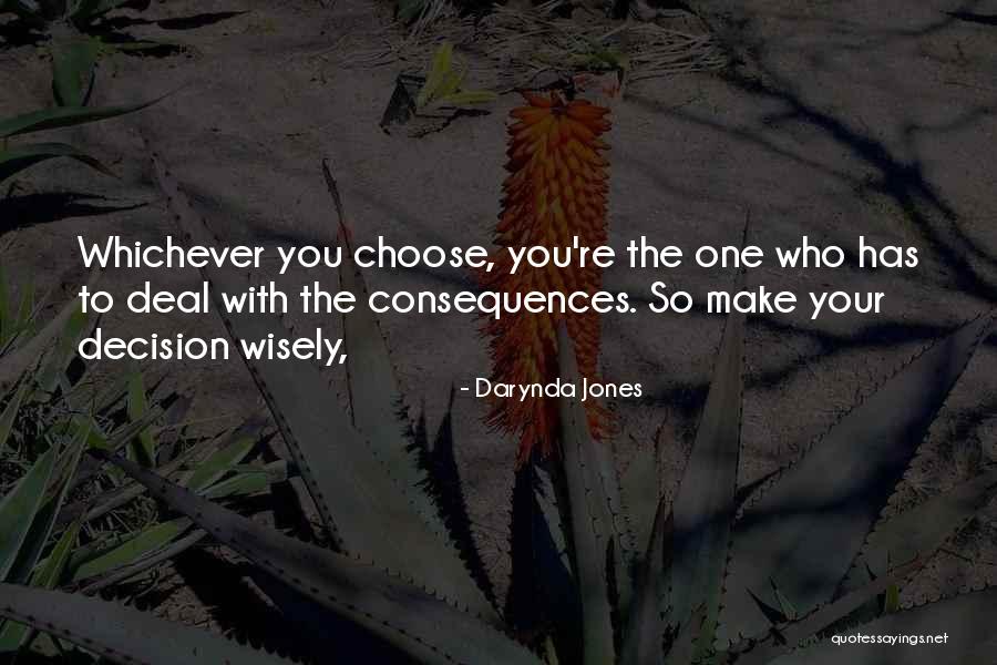 Choose Wisely Quotes By Darynda Jones