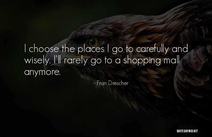 Choose Wisely Quotes By Fran Drescher