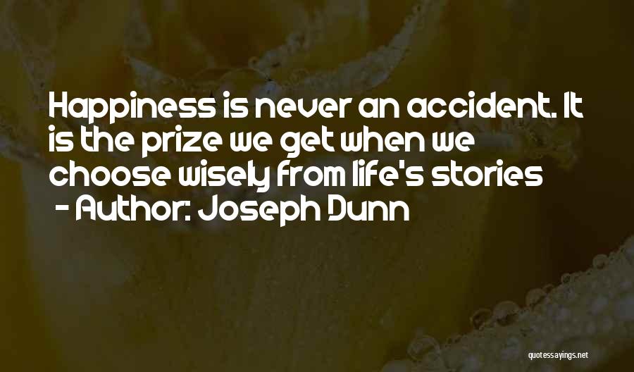 Choose Wisely Quotes By Joseph Dunn