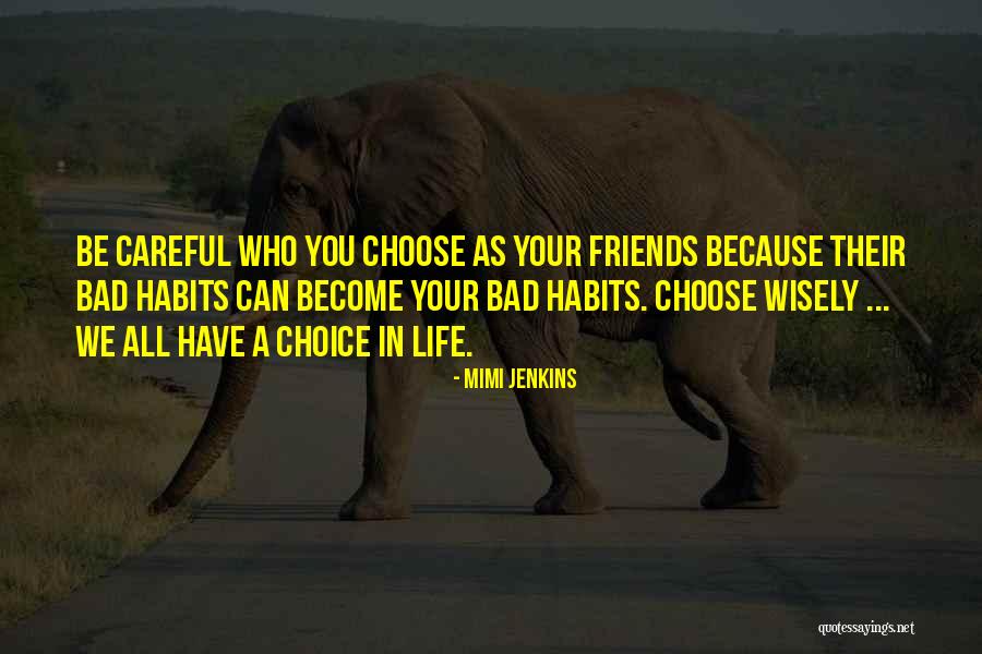 Choose Wisely Quotes By Mimi Jenkins