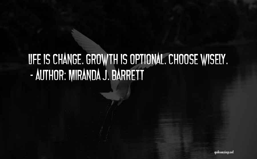 Choose Wisely Quotes By Miranda J. Barrett