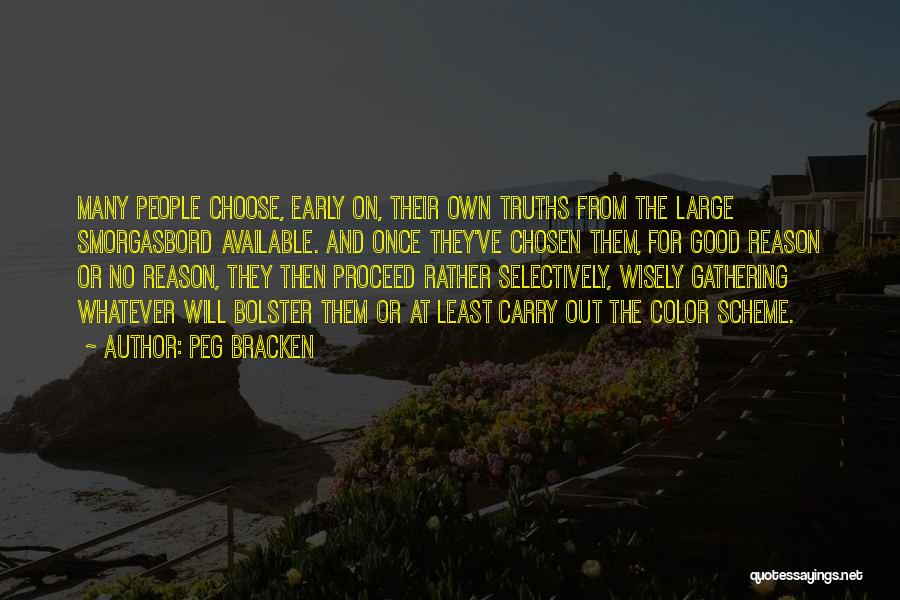 Choose Wisely Quotes By Peg Bracken