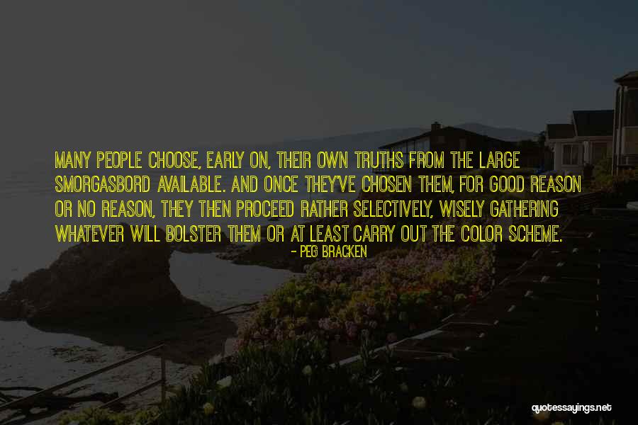 Choose Wisely Quotes By Peg Bracken