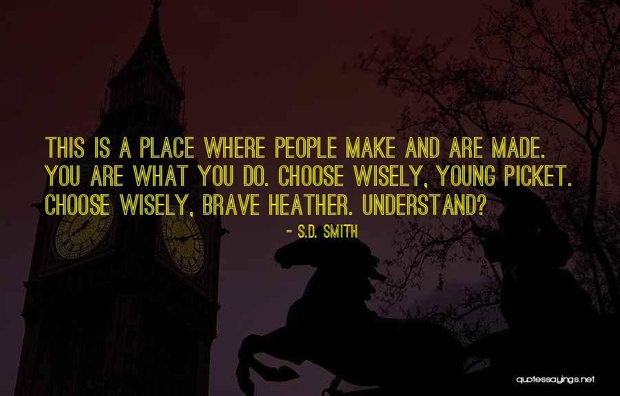 Choose Wisely Quotes By S.D. Smith