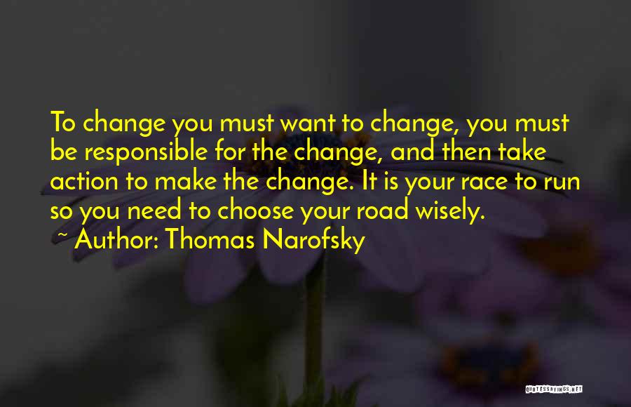 Choose Wisely Quotes By Thomas Narofsky