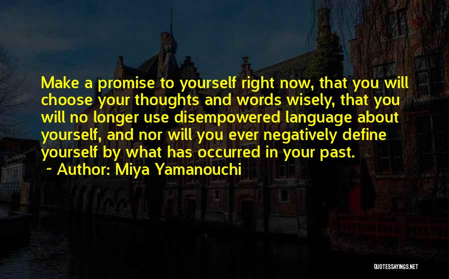 Choose Words Wisely Quotes By Miya Yamanouchi