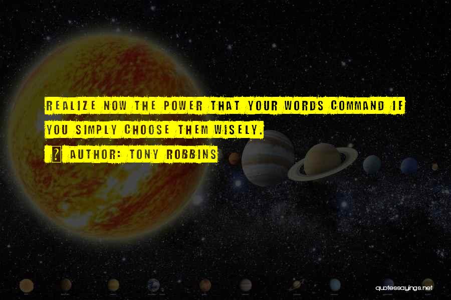 Choose Words Wisely Quotes By Tony Robbins