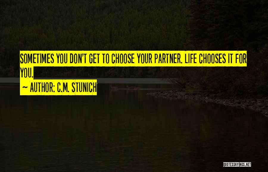 Choose You Love Quotes By C.M. Stunich