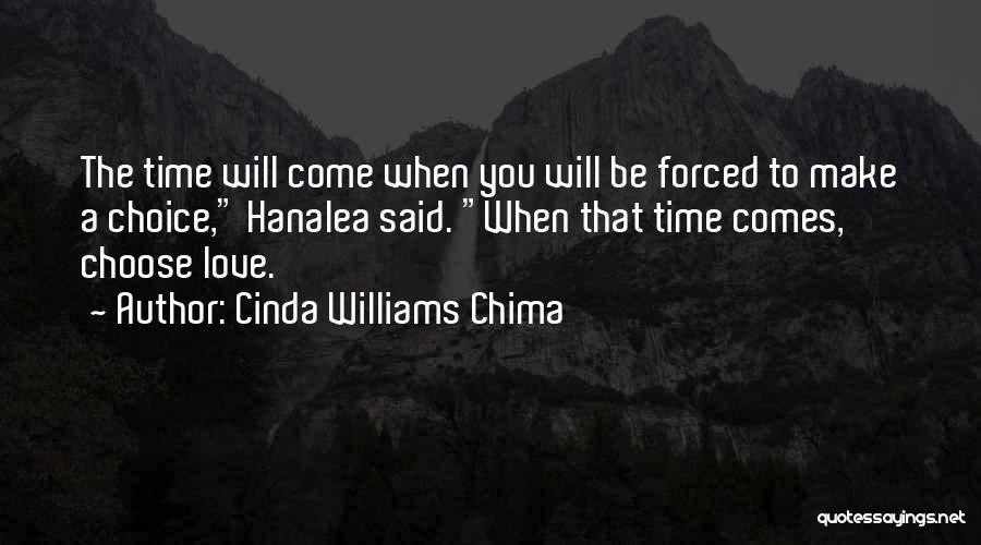 Choose You Love Quotes By Cinda Williams Chima