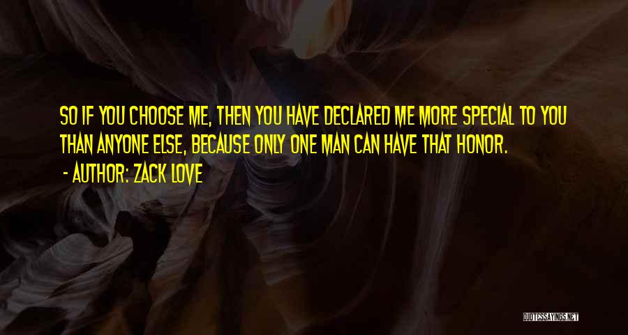 Choose You Love Quotes By Zack Love