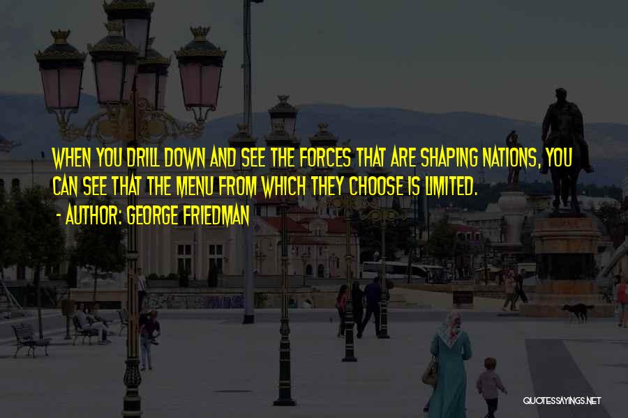 Choose You Quotes By George Friedman