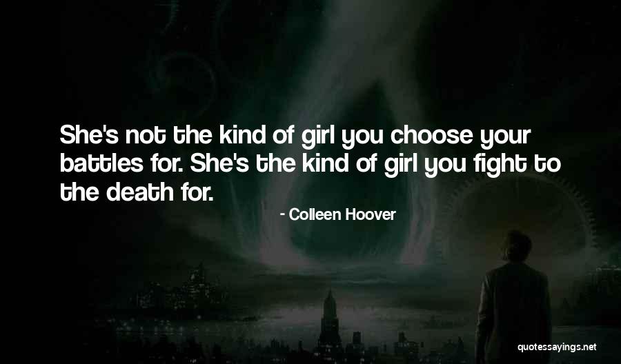 Choose Your Battles Quotes By Colleen Hoover Choose Your Battles Quotes By Colleen Hoover