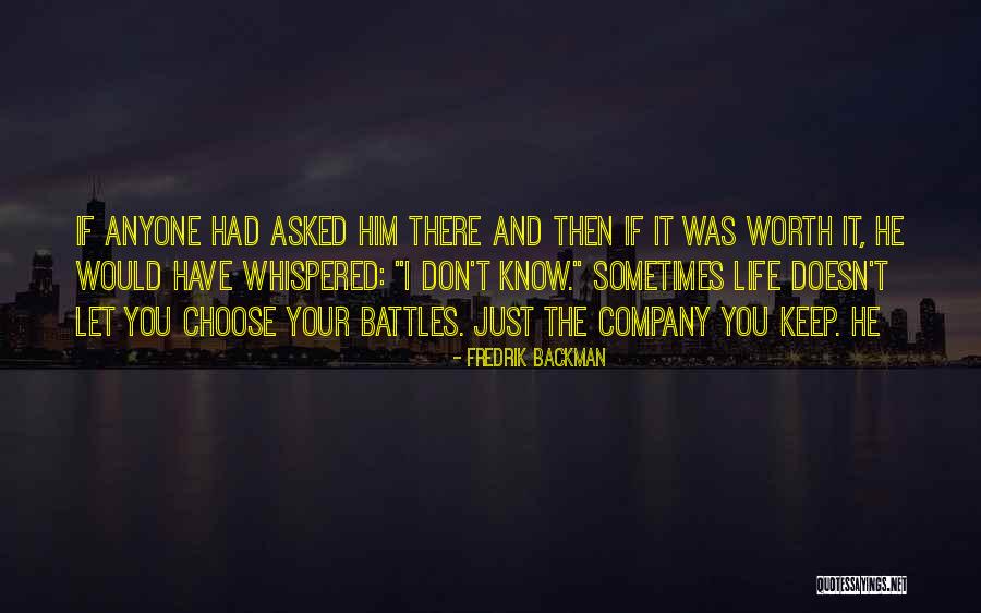 Choose Your Battles Quotes By Fredrik Backman Choose Your Battles Quotes By Fredrik Backman