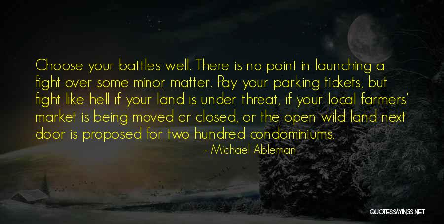 Choose Your Battles Quotes By Michael Ableman Choose Your Battles Quotes By Michael Ableman