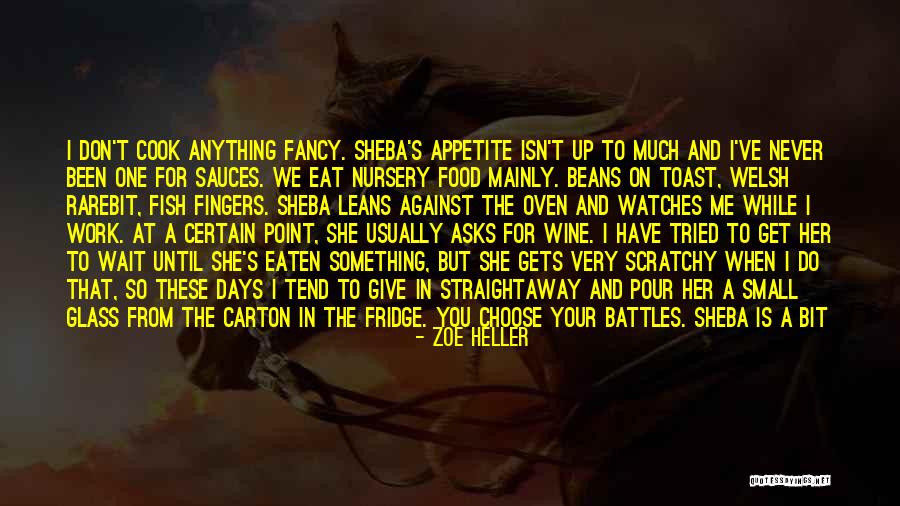 Choose Your Battles Quotes By Zoe Heller Choose Your Battles Quotes By Zoe Heller