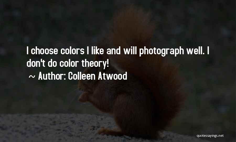 Choose Your Color Quotes By Colleen Atwood