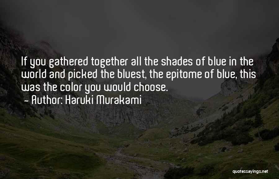 Choose Your Color Quotes By Haruki Murakami