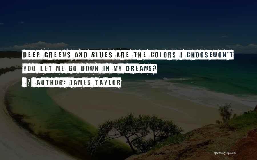 Choose Your Color Quotes By James Taylor