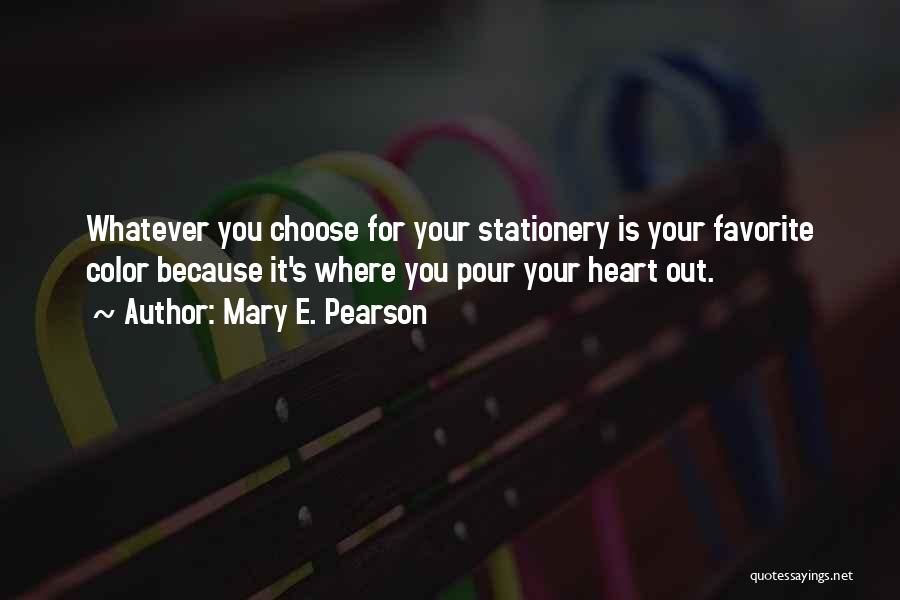 Choose Your Color Quotes By Mary E. Pearson