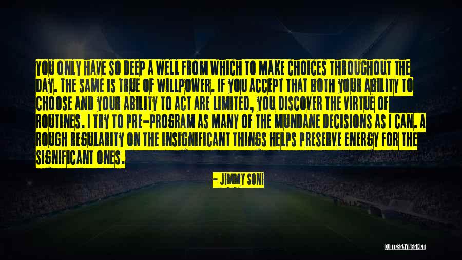 Choose Your Day Quotes By Jimmy Soni Choose Your Day Quotes By Jimmy Soni