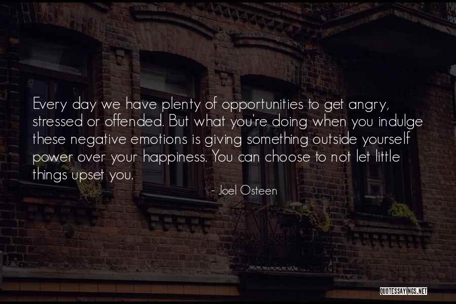 Choose Your Day Quotes By Joel Osteen Choose Your Day Quotes By Joel Osteen