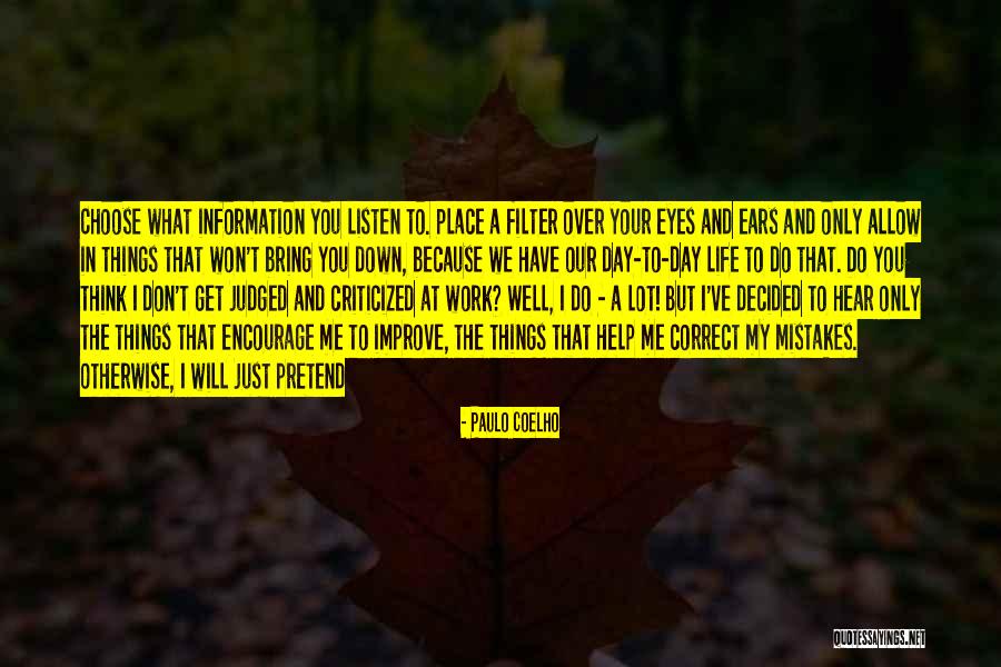 Choose Your Day Quotes By Paulo Coelho Choose Your Day Quotes By Paulo Coelho