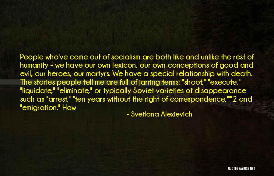 Choose Your Friends Wisely Quotes By Svetlana Alexievich Choose Your Friends Wisely Quotes By Svetlana Alexievich