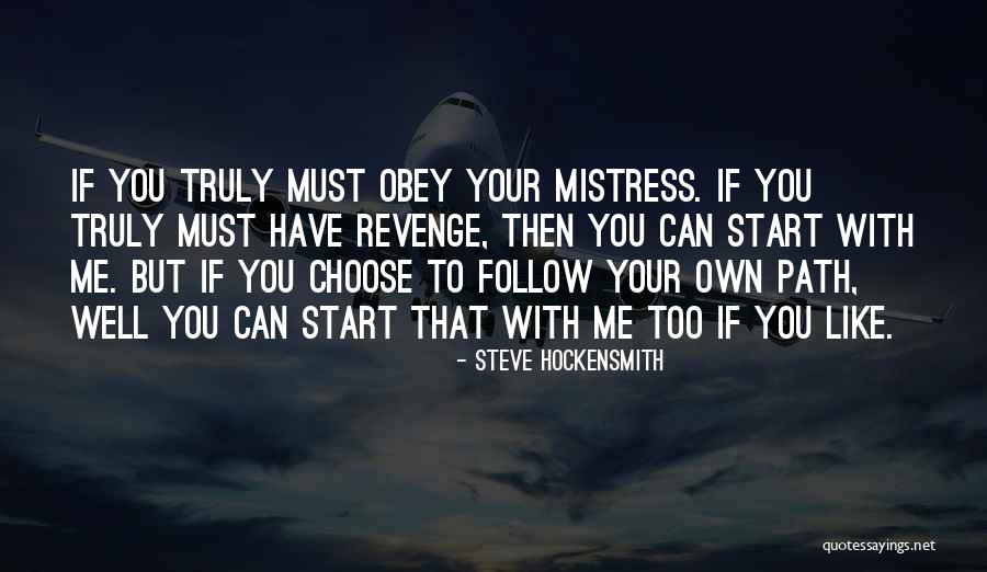 Choose Your Own Path Quotes By Steve Hockensmith Choose Your Own Path Quotes By Steve Hockensmith