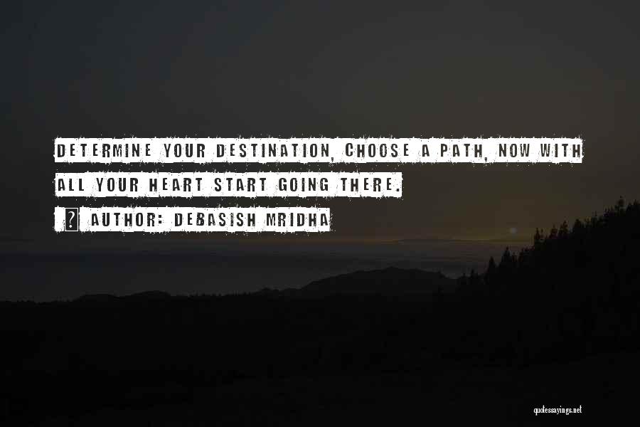 Choose Your Path Quotes By Debasish Mridha
