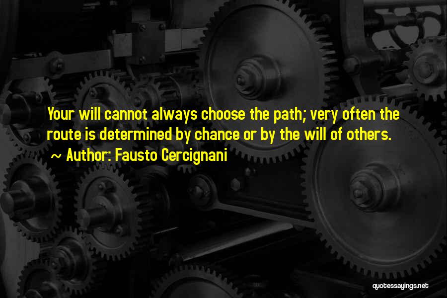 Choose Your Path Quotes By Fausto Cercignani