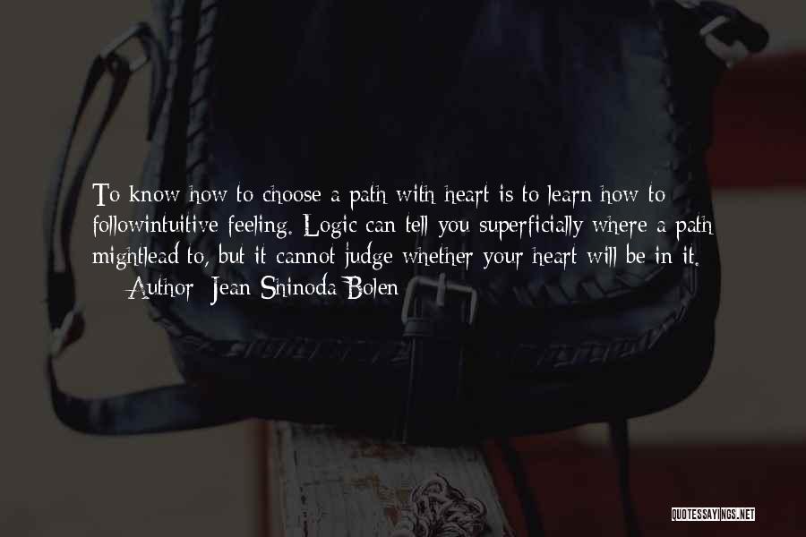 Choose Your Path Quotes By Jean Shinoda Bolen