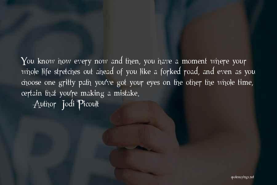 Choose Your Path Quotes By Jodi Picoult
