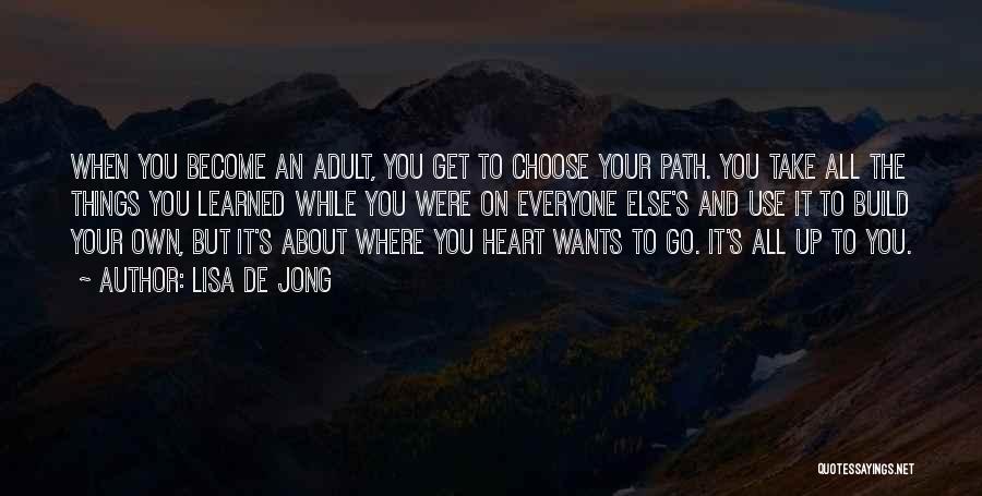 Choose Your Path Quotes By Lisa De Jong