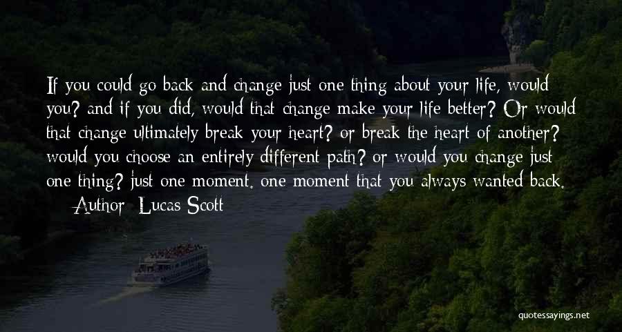 Choose Your Path Quotes By Lucas Scott