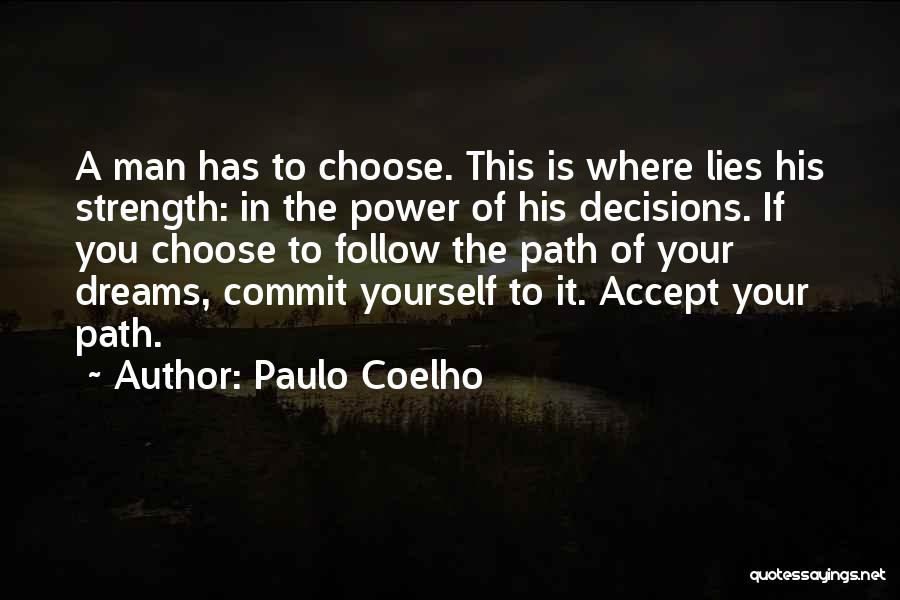 Choose Your Path Quotes By Paulo Coelho