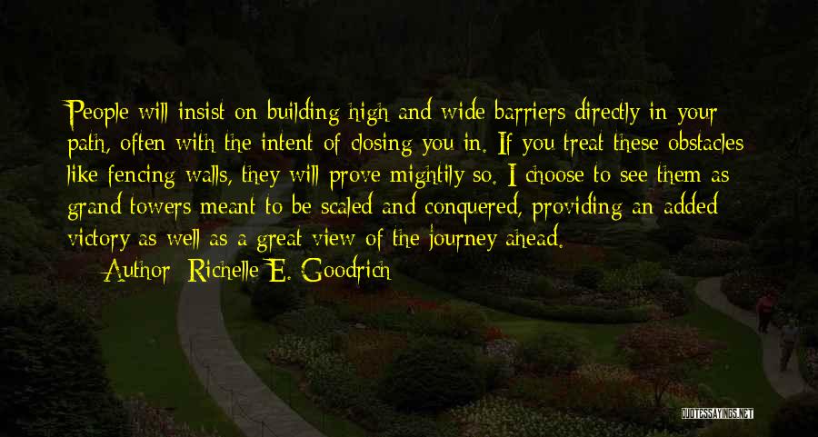 Choose Your Path Quotes By Richelle E. Goodrich