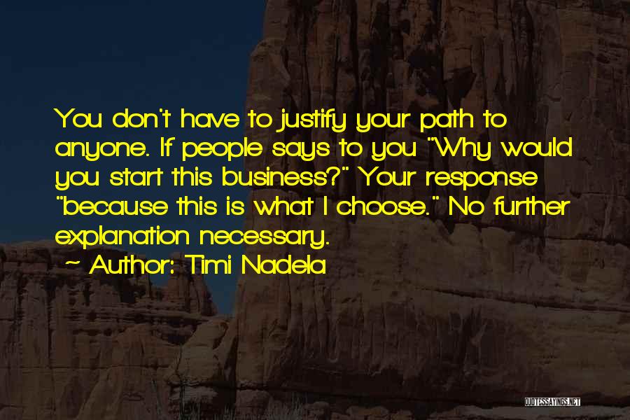 Choose Your Path Quotes By Timi Nadela