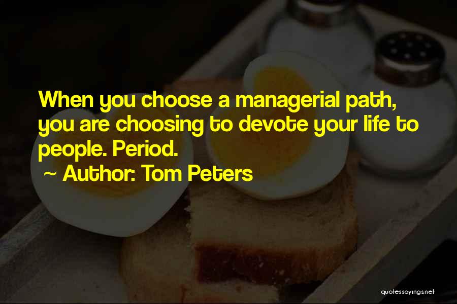 Choose Your Path Quotes By Tom Peters