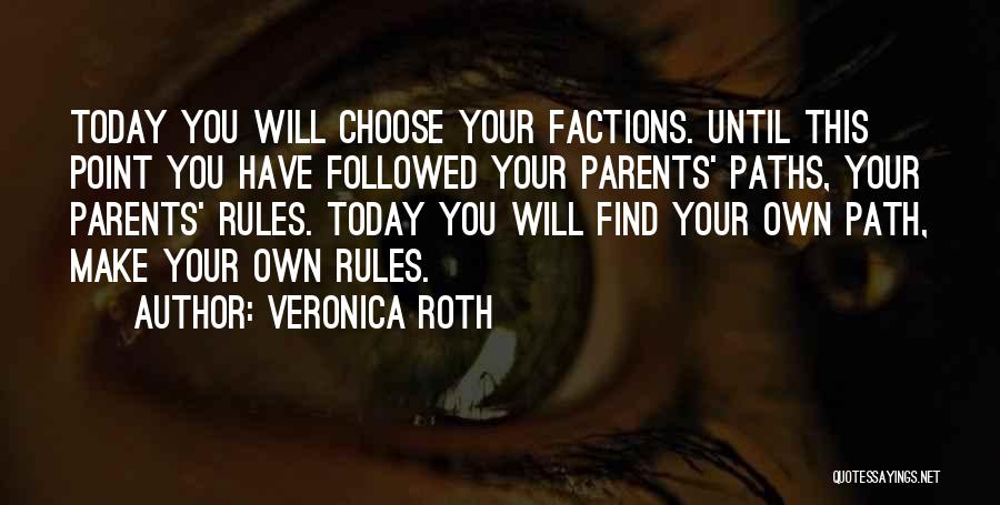 Choose Your Path Quotes By Veronica Roth