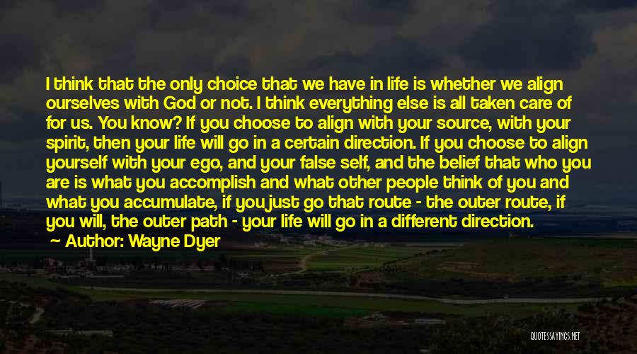 Choose Your Path Quotes By Wayne Dyer