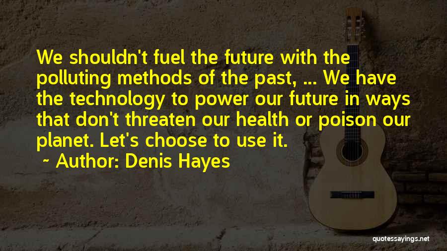 Choose Your Poison Quotes By Denis Hayes